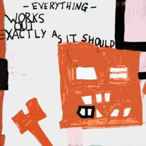"Everything Works Out Exactly as It Should" 7x5-inch art print