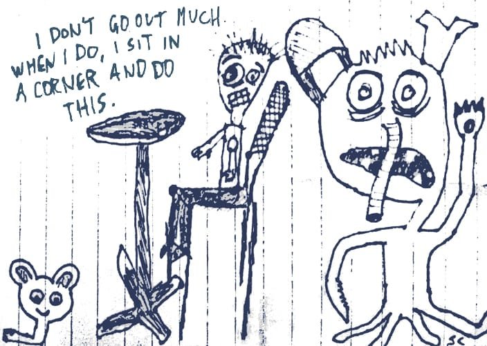 "I Don't Go Out Much." 5/18/13. Pen on scrap. 3x4¼”.