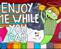 Enjoy Me While You Can