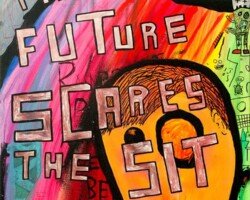 The Future Scares the Sit Out of Me