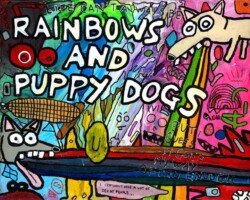 Rainbows and Puppy Dogs