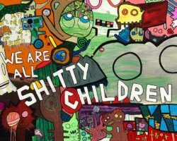 Shitty Children