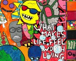What Makes Life Feel Worth Living
