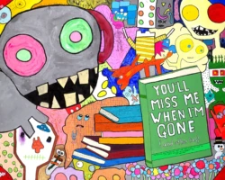 You'll Miss Me When I'm Gone (and Other Lies): The exciting new bestseller from the acclaimed author of "Why Don't You Love Me Anymore?" and "Wah Wah Wah"