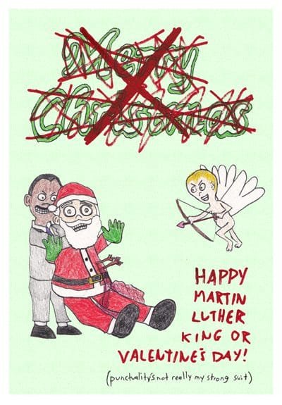 "Happy Martin Luther King or Valentine's Day." 12/11/2013. Colored pencil and ink. 4x5¾".