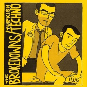 The Brokedowns / Turkish Techno -split 7-inch. Traffic Street Records, 2009. Art by Mitch Clem.