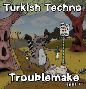 Turkish Techno / Troublemake split 7-inch. Traffic Street Records, 2009. Art by Gord Lafler.